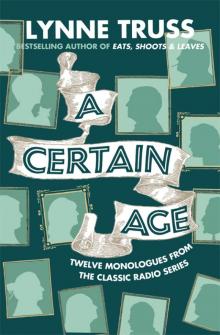 A Certain Age: Twelve Monologues From the Classic Radio Series Read online