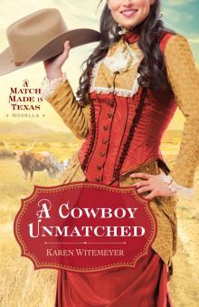 A Cowboy Unmatched Read online