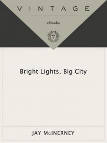 Bright Lights, Big City Read online