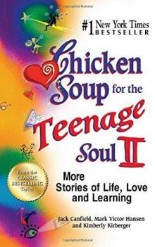 Chicken Soup for the Teenage Soul II Read online