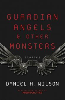 Guardian Angels and Other Monsters Read online