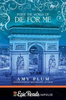 Inside the World of Die for Me Read online