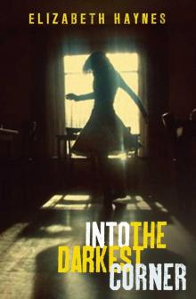 Into the Darkest Corner Read online