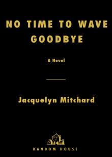 No Time to Wave Goodbye Read online