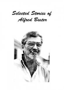 Selected Stories of Alfred Bester