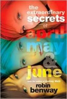 The Extraordinary Secrets of April, May, & June Read online