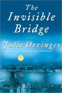 The Invisible Bridge Read online