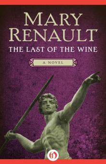 The Last of the Wine: A Novel Read online