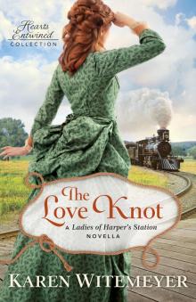 The Love Knot: A Ladies of Harper's Station Novella Read online