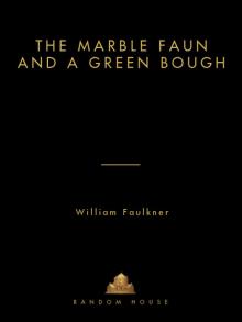 The Marble Faun and a Green Bough Read online