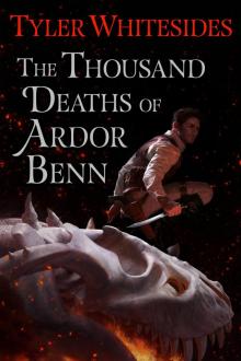 The Thousand Deaths of Ardor Benn Read online