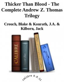 Thicker Than Blood - the Complete Andrew Z. Thomas Series