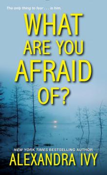 What Are You Afraid Of? Read online