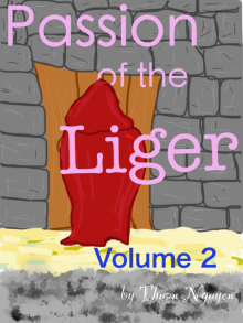 Passion of the Liger: Volume 2