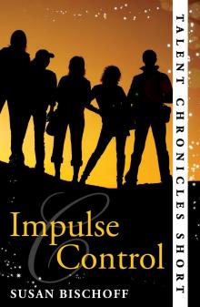 Impulse Control (Talent Chronicles) Read online