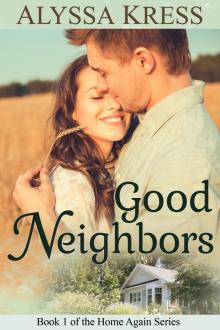 Good Neighbors (Book 1 of the Home Again Series) Read online