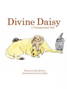 Divine Daisy:  A Transpersonal Tale Read online