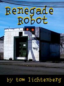 Renegade Robot Read online