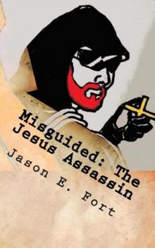 Misguided: The Jesus Assassin Read online