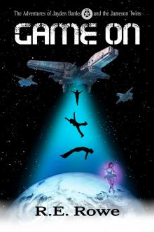 Game On: Alien Space Adventure (The Adventures of Jayden Banks and the Jameson Twins Book 1) Read online