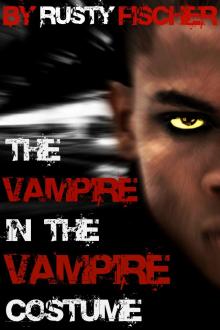 The Vampire in the Vampire Costume: A YA Halloween Story Read online