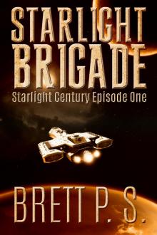 Starlight Brigade: Starlight Century Episode One Read online