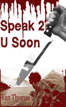 Speak 2 U Soon Read online