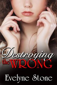 Destroying the Wrong