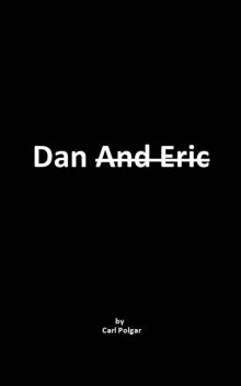Dan And Eric Read online