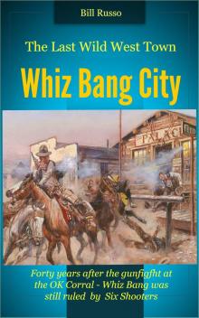 The Last Wild West Town - Whiz Bang City Read online