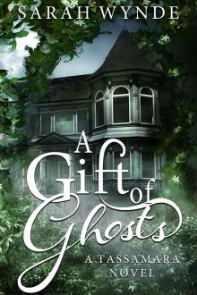 A Gift of Ghosts Read online