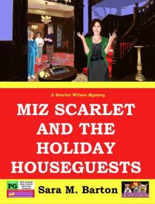 Miz Scarlet and the Holiday Houseguests (A Scarlet Wilson Mystery #3) Read online
