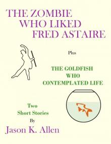 The Zombie Who Liked Fred Astaire Read online