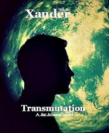 Xander vol.1 Transmutation Read online