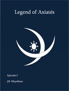Legend of Axiat&eacute;s Episode 2 Read online