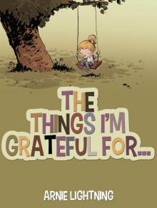 The Things I'm Grateful For... Read online