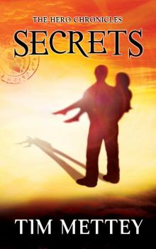 Secrets: The Hero Chronicles (Volume 1) Read online
