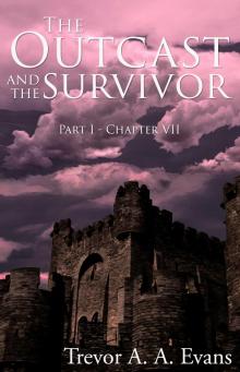 The Outcast and the Survivor: Chapter Seven Read online