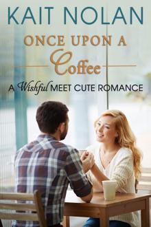 Once Upon A Coffee (Meet Cute Romance) Read online