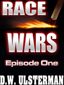 Race Wars: Episode One Read online