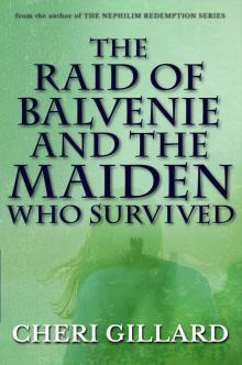 The Raid of Balvenie and the Maiden Who Survived Read online