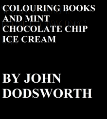 Colouring Books and Mint Chocolate Chip Ice Cream Read online