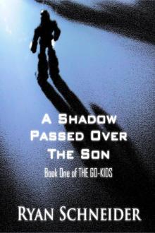 A Shadow Passed Over the Son Read online