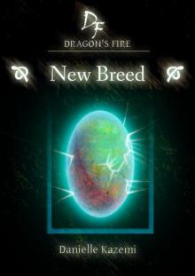 New Breed (#1) (Dragon&rsquo;s Fire) Read online