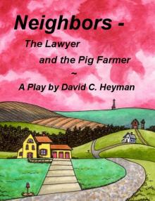 Neighbors - The Lawyer and the Pig Farmer