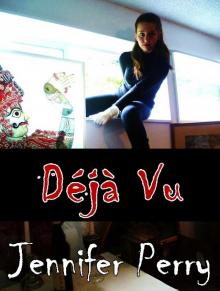 Deja Vu- A Novella Read online
