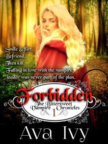 Forbidden, The Bittersweet Vampire Chronicles, Book 1 Read online