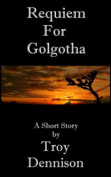 Requiem For Golgotha Read online
