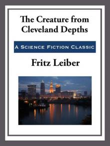 The Creature from Cleveland Depths Read online