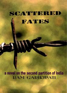 Scattered Fates - a novel on the second partition of India